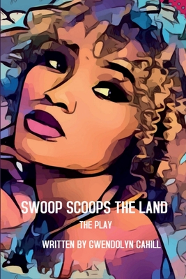 Swoop Scoops The Land: The Play Cover Image