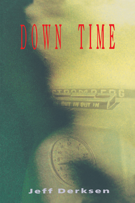 Down Time By Jeff Derksen Cover Image