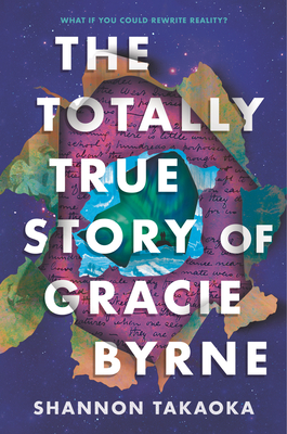 The Totally True Story of Gracie Byrne By Shannon Takaoka Cover Image