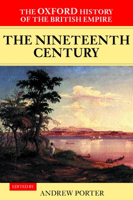 Cover for The Nineteenth Century (Oxford History of the British Empire)