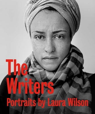 The Writers: Portraits By Laura Wilson, Charles McGrath (Foreword by), Louise Erdrich (Introduction by) Cover Image