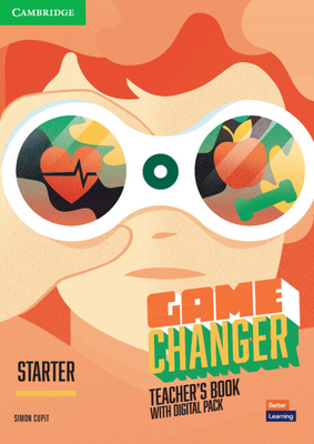 Game Changer Starter Teacher's Book with Digital Pack (The Game Changer)