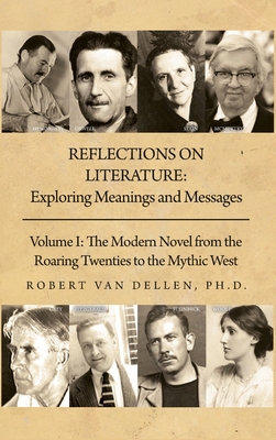 Reflections on Literature: Volume I: The Modern Novel from the Roaring Twenties to the Mythic West Cover Image