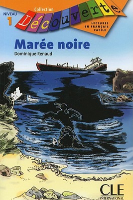 Maree Noire, Niveau 1 (Decouverte: Lectures En Francais Facile) Cover Image