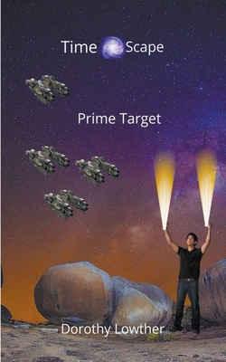 Prime Target (Timescape #2) By Dorothy Lowther Cover Image