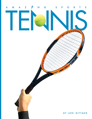 Tennis (Amazing Sports) Cover Image