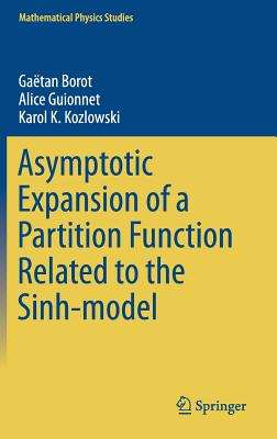 Asymptotic Expansion of a Partition Function Related to the Sinh-Model (Mathematical Physics Studies) Cover Image