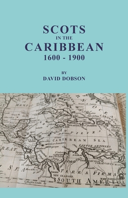 Scots in the Caribbean, 1600-1900 | Copperfield's Books