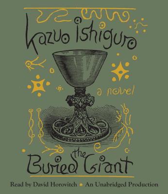 The Buried Giant By Kazuo Ishiguro, David Horovitch (Read by) Cover Image