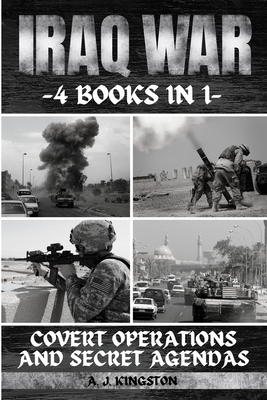 Iraq War: Covert Operations And Secret Agendas Cover Image