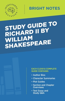 Study Guide to Richard II by William Shakespeare (Bright Notes)