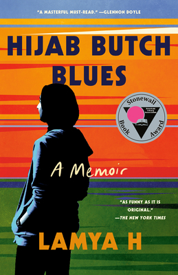 Hijab Butch Blues: A Memoir By Lamya H Cover Image