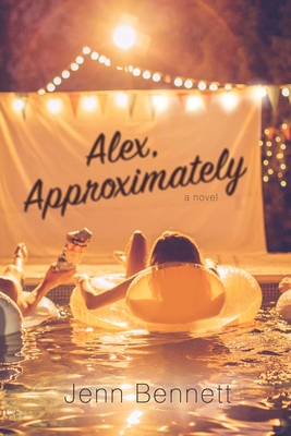 Alex, Approximately By Jenn Bennett Cover Image