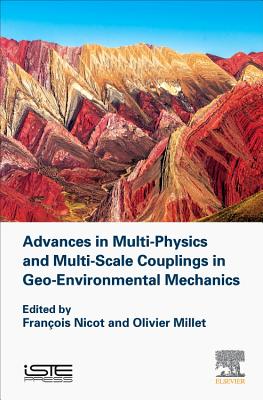 Advances in Multi-Physics and Multi-Scale Couplings in Geo-Environmental Mechanics Cover Image