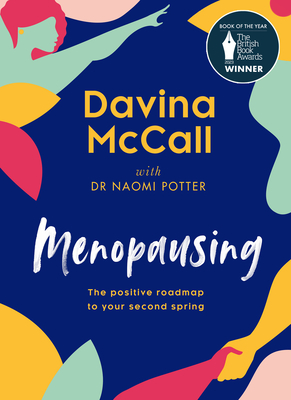 Menopausing: The Positive Roadmap to Your Second Spring By Davina McCall, Naomi Potter Cover Image