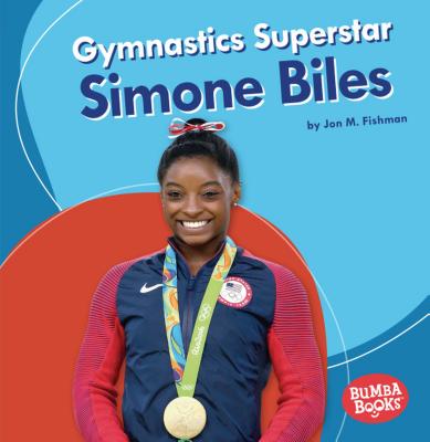 Gymnastics Superstar Simone Biles (Bumba Books (R) -- Sports Superstars)