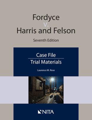 Fordyce v. Harris and Nelson: Case File By Laurence M. Rose Cover Image