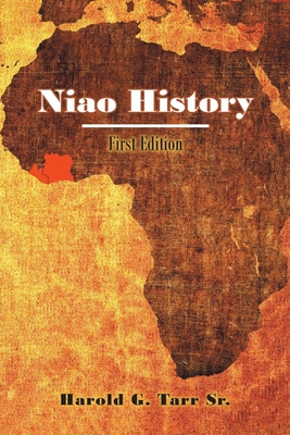 Niao History: First Edition By Sr. Tarr, Harold G. Cover Image