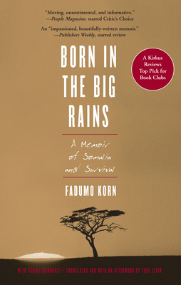 Born in the Big Rains: A Memoir of Somalia and Survival (Women Writing Africa) By Fadumo Korn, Sabine Eichhorst, Tobe Levin (Translator) Cover Image
