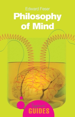 Philosophy of Mind: A Beginner's Guide (Beginner's Guides (Oneworld)) Cover Image