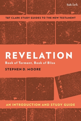 Revelation: An Introduction and Study Guide: Book of Torment, Book of Bliss (T&t Clark's Study Guides to the New Testament) Cover Image