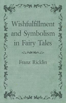Wishfulfillment and Symbolism in Fairy Tales Cover Image