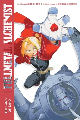 Fullmetal Alchemist: The Land of Sand: Second Edition (Fullmetal Alchemist (Novel) #1) Cover Image