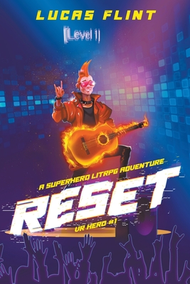 Reset: A Superhero LitRPG Adventure (VR Hero #1)