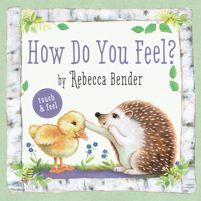 How Do You Feel? By Rebecca Bender, Rebecca Bender (Illustrator) Cover Image