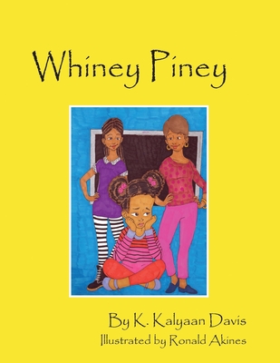 Whiney Piney By K. Kalyaan Davis Cover Image