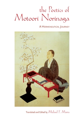The Poetics of Motoori Norinaga: A Hermeneutical Journey Cover Image