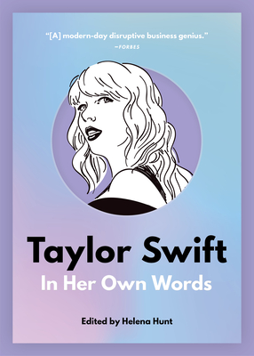 Taylor Swift: In Her Own Words (In Their Own Words) Cover Image