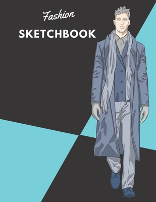 Fashion SketchBook: 100 Large Male Figure Templates With 10 Different Poses  for Easily Sketching Your Fashion Design Styles (Paperback)