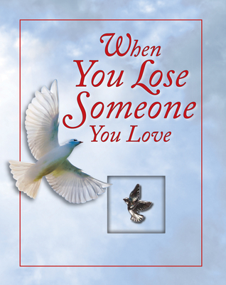 When You Lose Someone You Love (Deluxe Daily Prayer Books) Cover Image