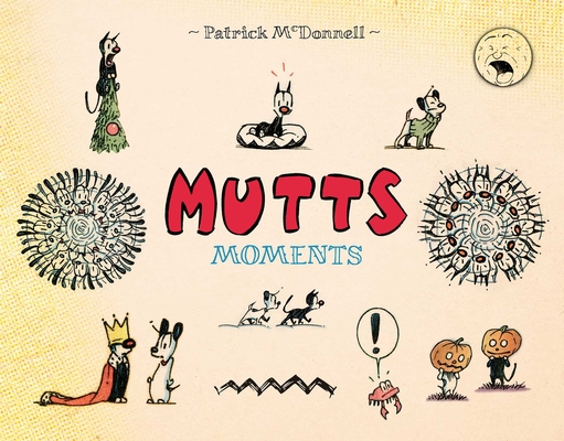Mutts Moments By Patrick McDonnell Cover Image