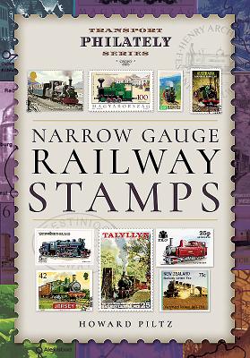 Narrow Gauge Railway Stamps: A Collector's Guide (Transport Philately) Cover Image
