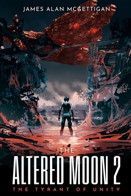 The Altered Moon 2: The Tyrant of Unity Cover Image