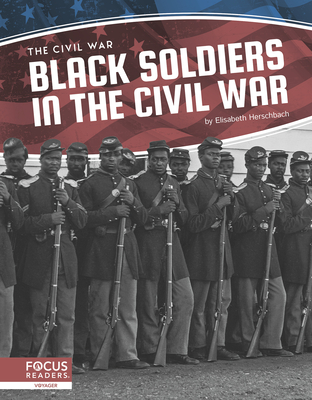 Black Soldiers in the Civil War Cover Image