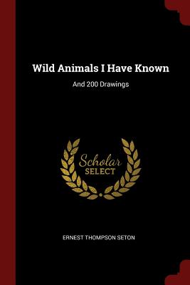 Wild Animals I Have Known