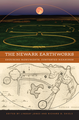The Newark Earthworks: Enduring Monuments, Contested Meanings (Studies in Religion and Culture) Cover Image