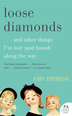 Loose Diamonds: …and Other Things I've Lost (and Found) Along the Way Cover Image