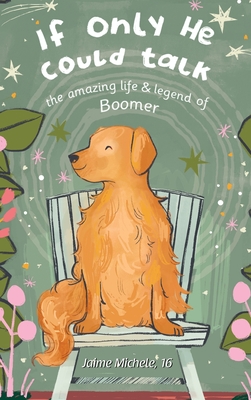 If Only He Could Talk: The Amazing Life & Legend Of Boomer Cover Image