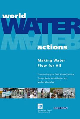 World Water Actions: Making Water Flow for All [With CDROM] Cover Image