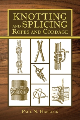 Knotting and Splicing Ropes and Cordage Cover Image