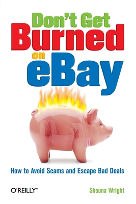 Don't Get Burned on Ebay: How to Avoid Scams and Escape Bad Deals Cover Image