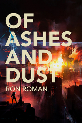 Of Ashes and Dust By Ron Roman Cover Image