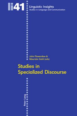 Studies in Specialized Discourse (Linguistic Insights #41) By John Flowerdew (Editor), Maurizio Gotti (Editor) Cover Image