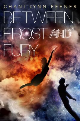 Between Frost and Fury (The Xenith Trilogy #2) By Chani Lynn Feener Cover Image