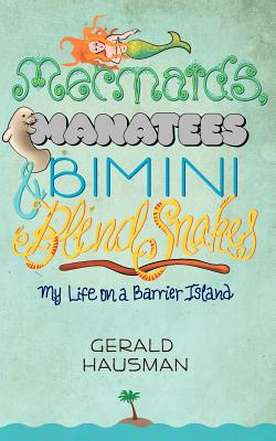 Mermaids, Manatees and Bimini Blind Snakes Cover Image