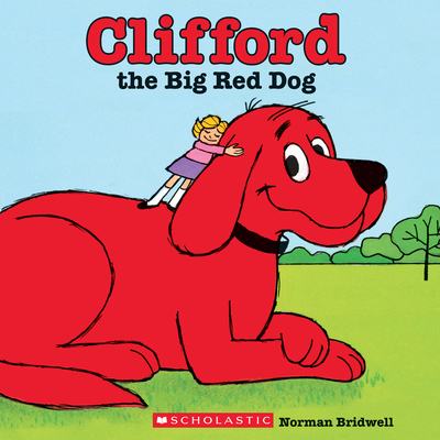 Clifford the Big Red Dog (Classic Storybook) By Norman Bridwell, Norman Bridwell (Illustrator) Cover Image